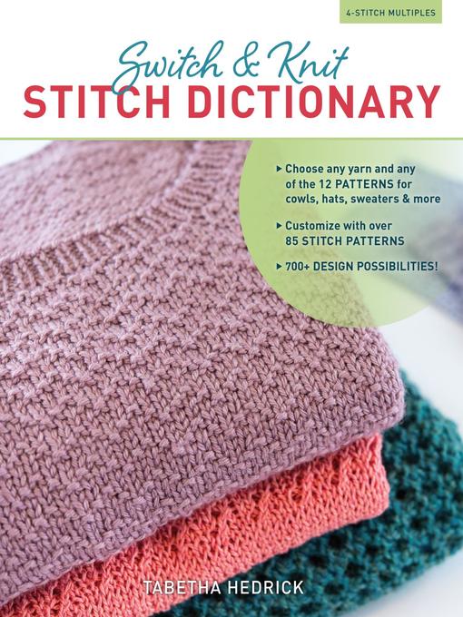 Title details for Switch & Knit Stitch Dictionary by Tabetha Hedrick - Available